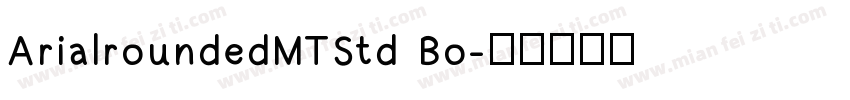 ArialroundedMTStd Bo字体转换